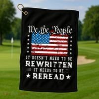 Us Flag Constitution Of The Usa Needs To Be Reread Golf Towel thumb 1