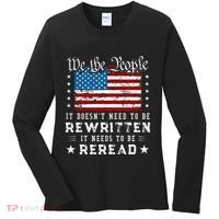 Us Flag Constitution Of The Usa Needs To Be Reread Women's Long Sleeve Shirt thumb 0