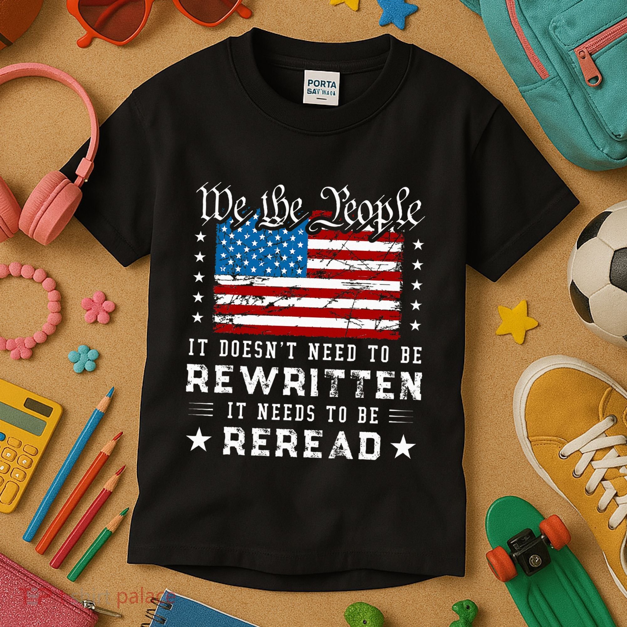 Us Flag Constitution Of The Usa Needs To Be Reread Kids T-Shirt