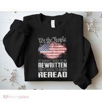 Us Flag Constitution Of The Usa Needs To Be Reread Sweatshirt thumb 2