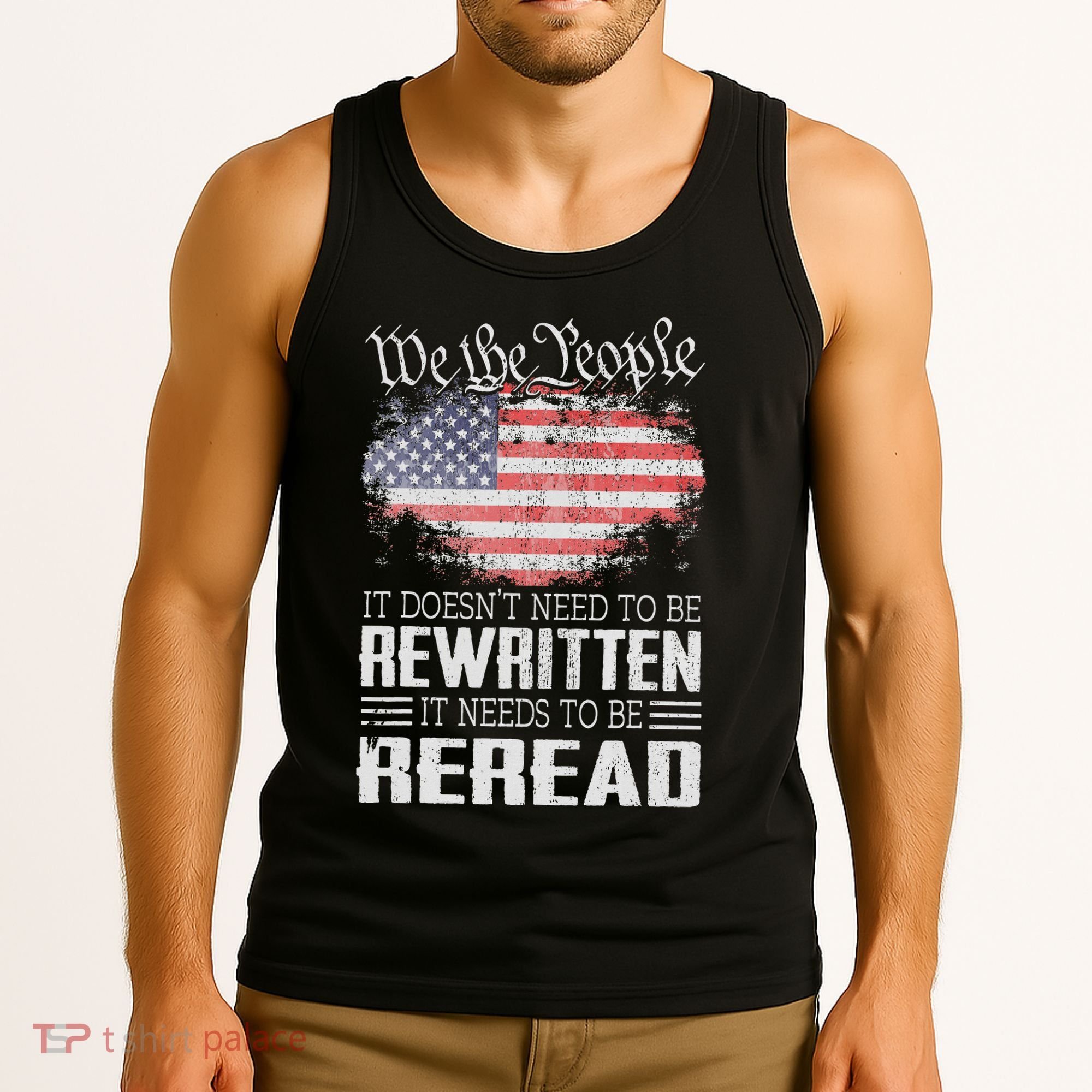 Us Flag Constitution Of The Usa Needs To Be Reread Tank Top