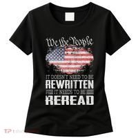 Us Flag Constitution Of The Usa Needs To Be Reread Women's T-Shirt thumb 0