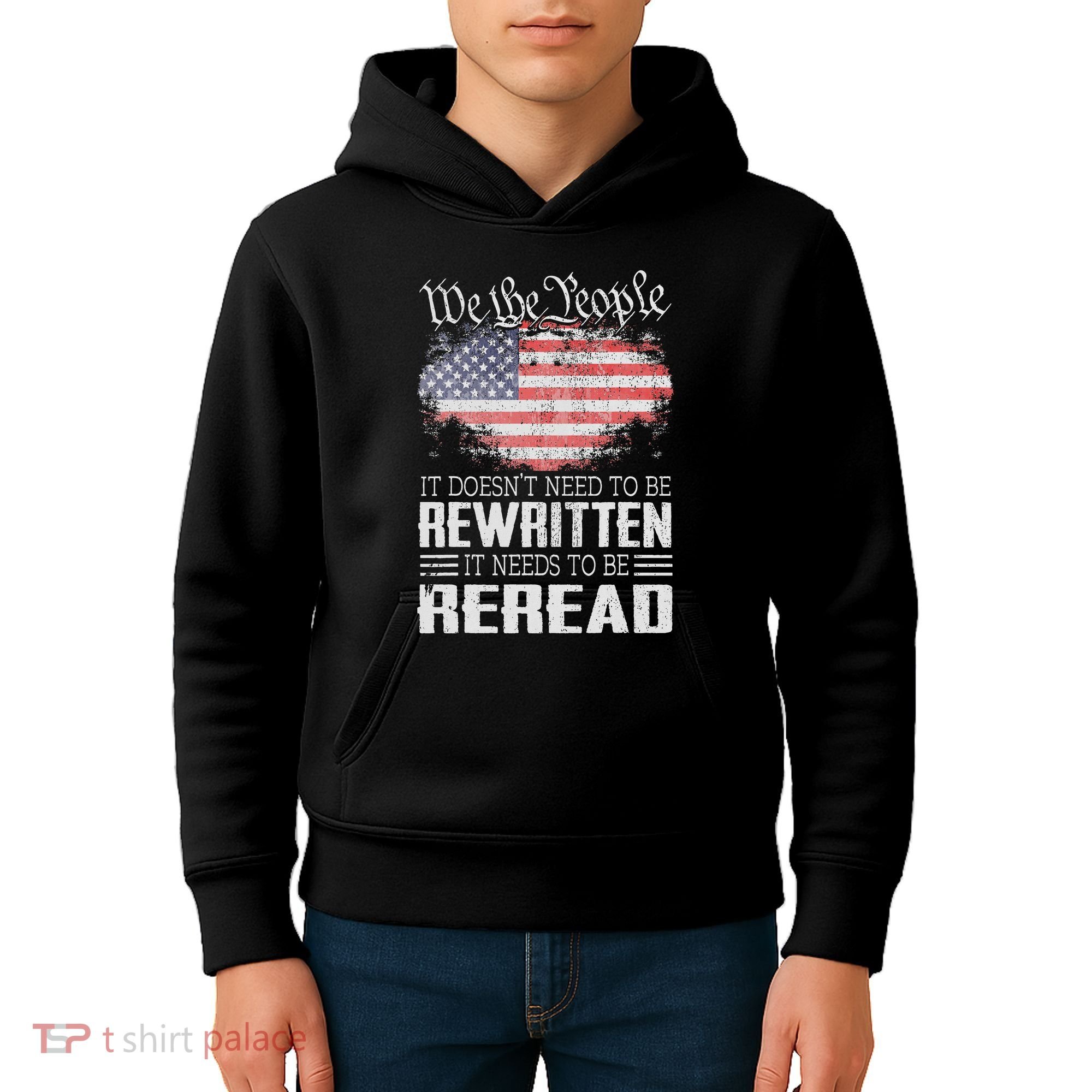 Us Flag Constitution Of The Usa Needs To Be Reread Kids Hoodie