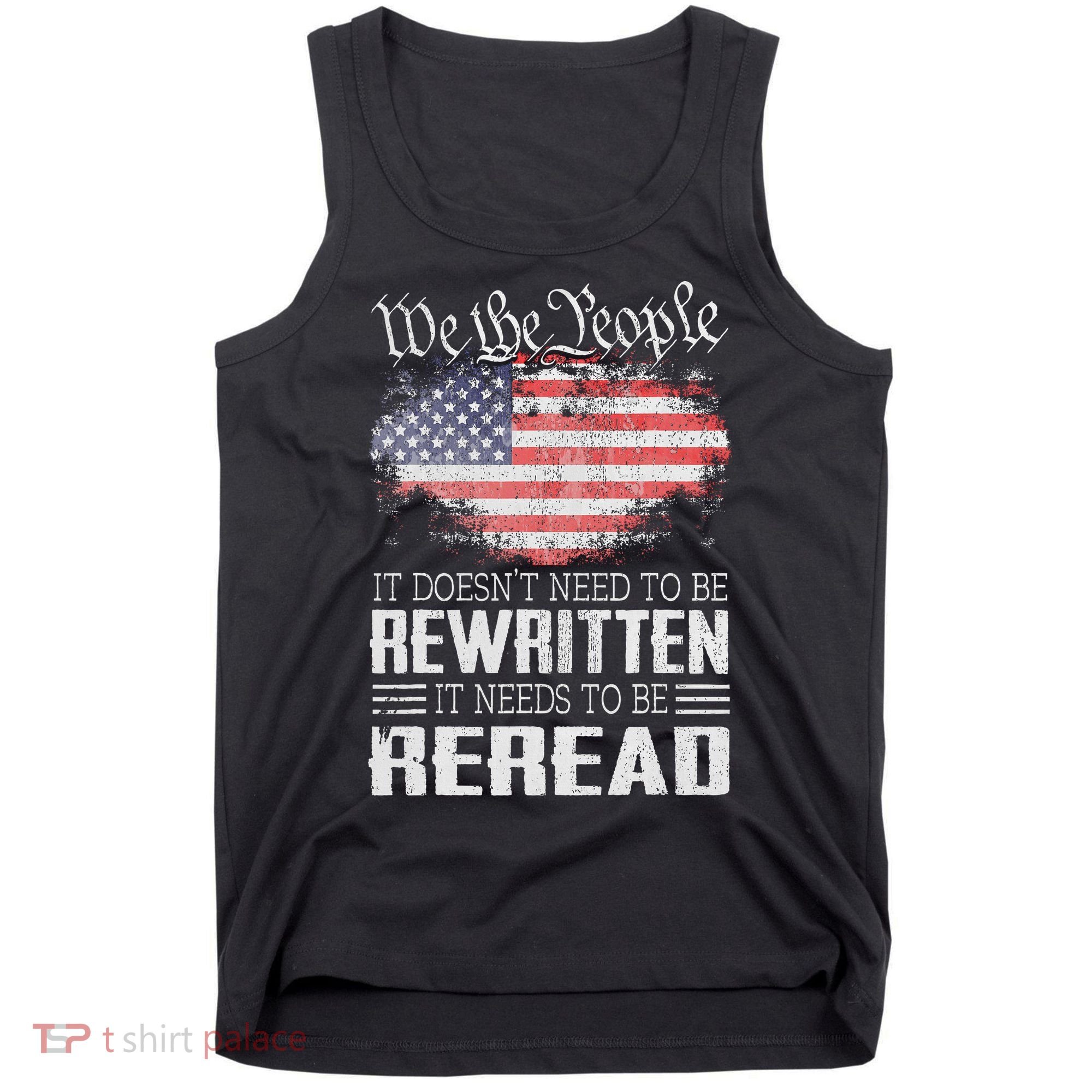 Us Flag Constitution Of The Usa Needs To Be Reread Tank Top