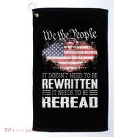 Us Flag Constitution Of The Usa Needs To Be Reread Golf Towel thumb 0