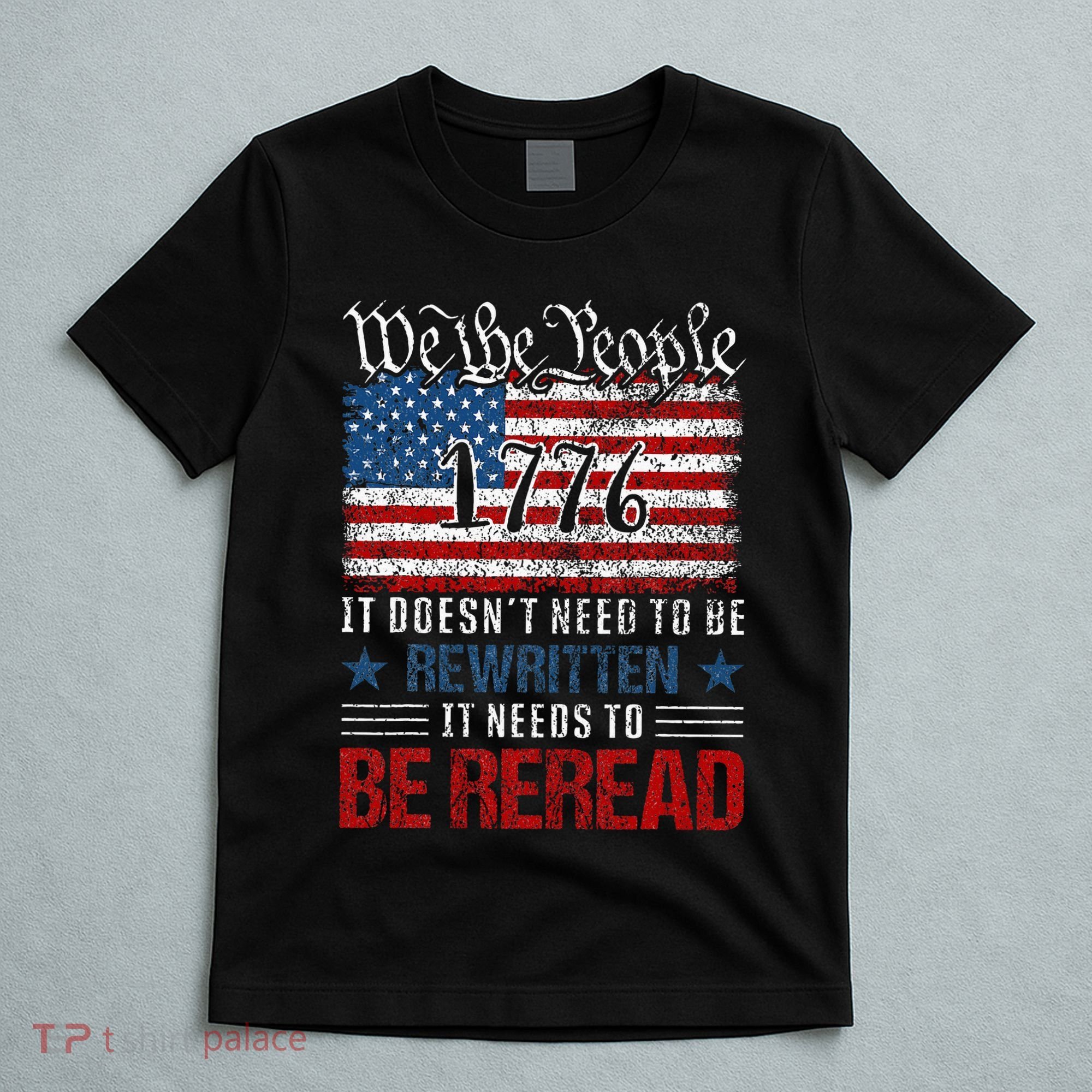 Us Flag Constitution Of The Usa Needs To Be Reread T-Shirt