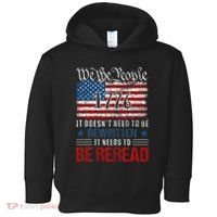Us Flag Constitution Of The Usa Needs To Be Reread Toddler Hoodie thumb 0