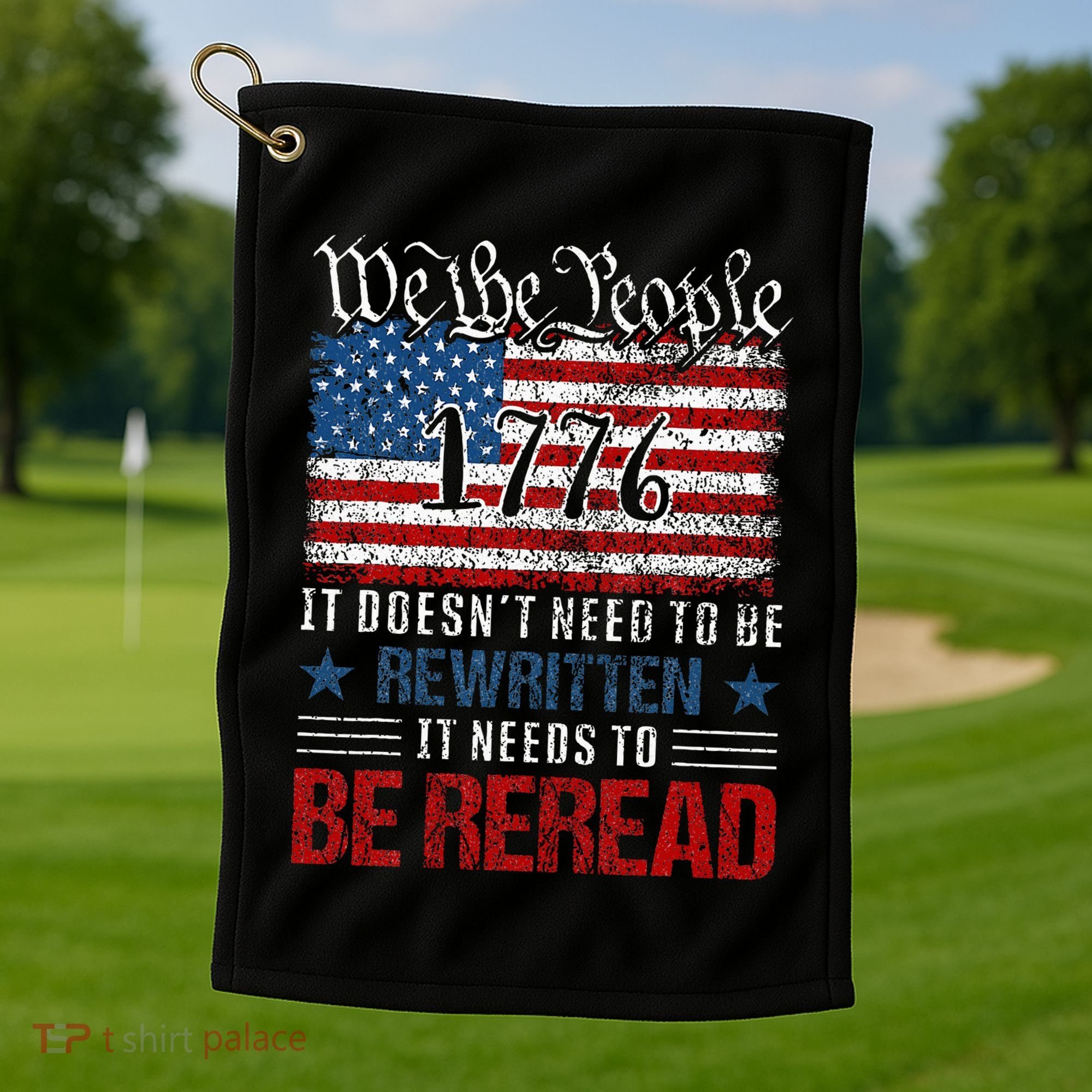 Us Flag Constitution Of The Usa Needs To Be Reread Golf Towel