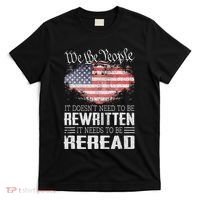 Us Flag Constitution Of The Usa Needs To Be Reread T-Shirt thumb 0
