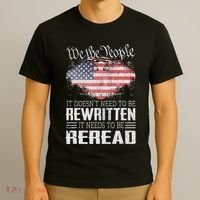Us Flag Constitution Of The Usa Needs To Be Reread T-Shirt thumb 3