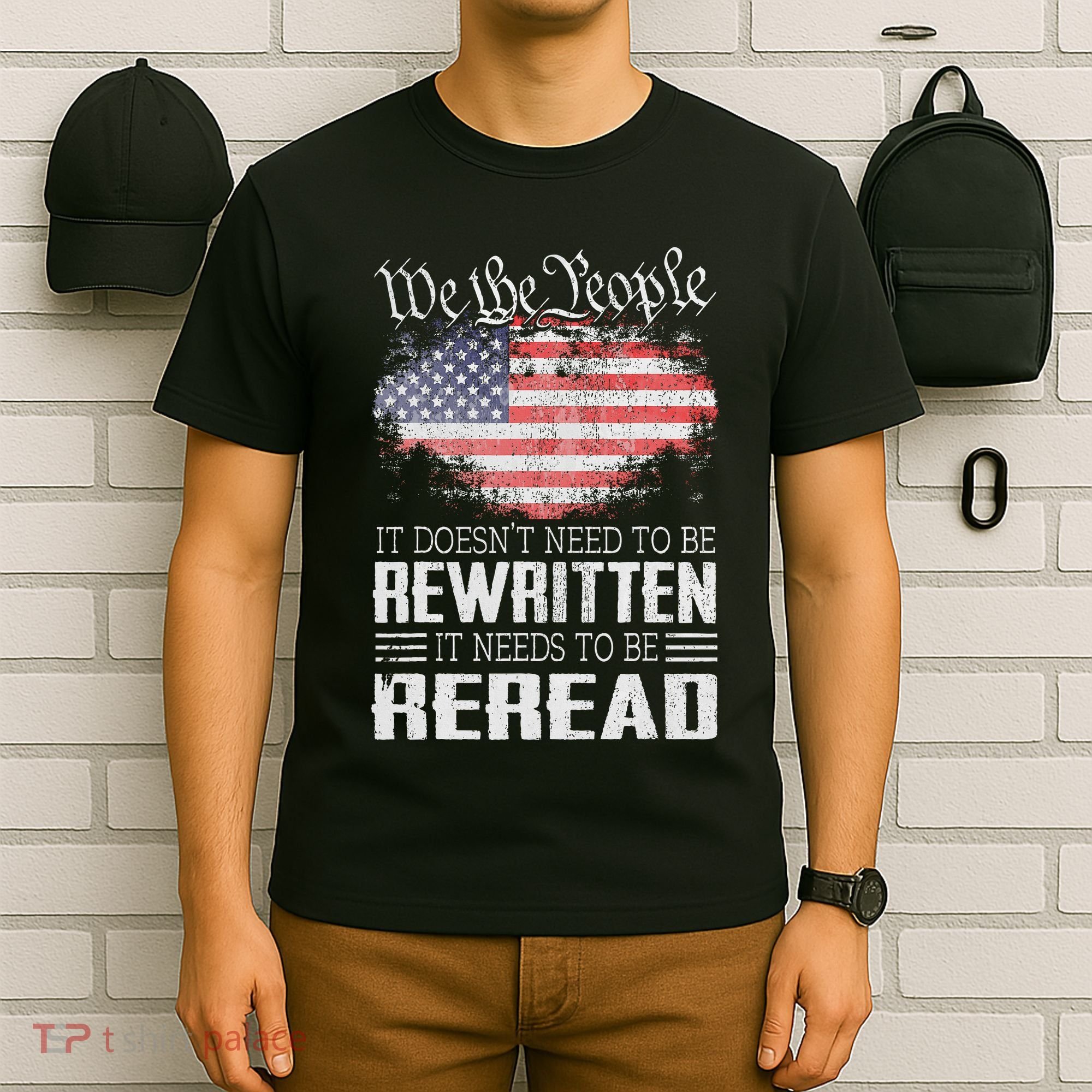 Us Flag Constitution Of The Usa Needs To Be Reread T-Shirt