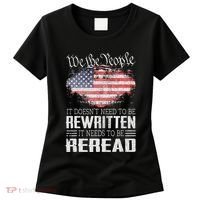 Us Flag Constitution Of The Usa Needs To Be Reread Women's T-Shirt thumb 0
