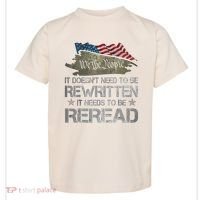 US Flag Constitution Of The USA Needs To Be Reread Toddler T-Shirt thumb 0