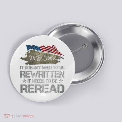 US Flag Constitution Of The USA Needs To Be Reread Button
