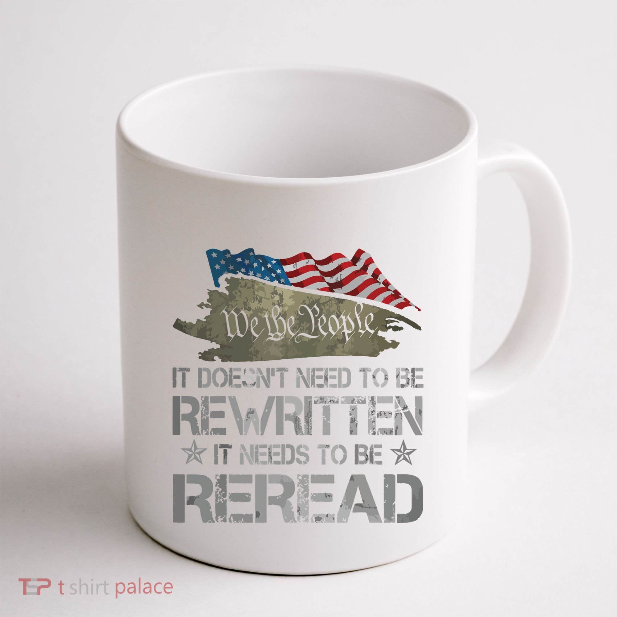 US Flag Constitution Of The USA Needs To Be Reread Coffee Mug