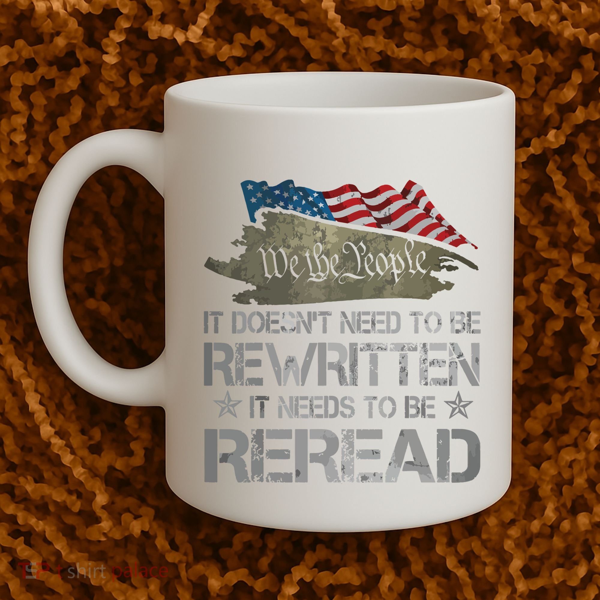 US Flag Constitution Of The USA Needs To Be Reread Coffee Mug