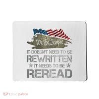 US Flag Constitution Of The USA Needs To Be Reread Mousepad thumb 0