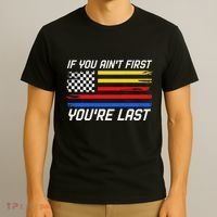 Us Flag Car Racing If You AinT First YouRe Last T-Shirt thumb 3