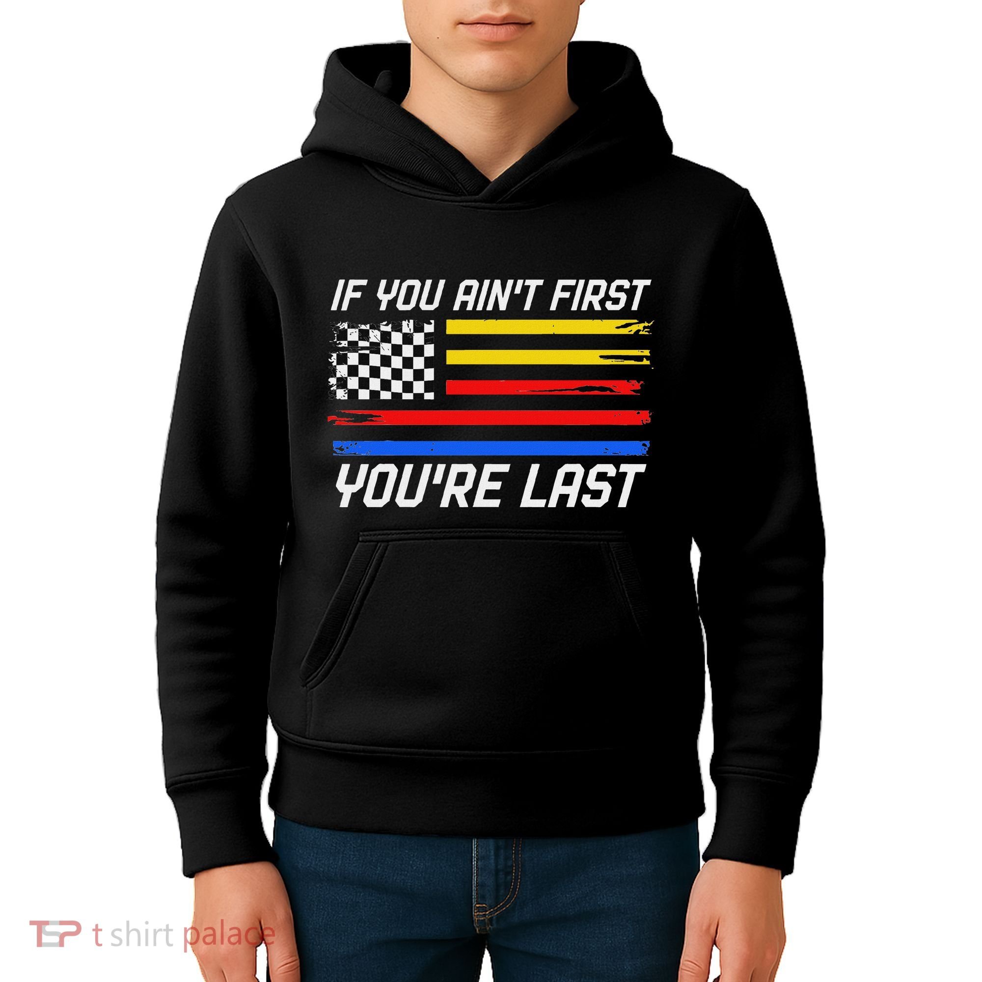 Us Flag Car Racing If You AinT First YouRe Last Kids Hoodie
