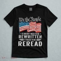 Us Flag Constitution Of The Usa Needs To Be Reread T-Shirt thumb 5