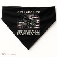 Usa Flag Dont Make Me Drop You Off At The Train Station USA-Made Doggie Bandana thumb 0