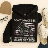Usa Flag Dont Make Me Drop You Off At The Train Station Hoodie thumb 4