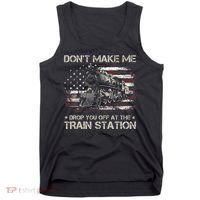 Usa Flag Dont Make Me Drop You Off At The Train Station Tank Top thumb 0