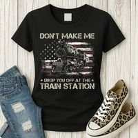 Usa Flag Dont Make Me Drop You Off At The Train Station Women's T-Shirt thumb 3