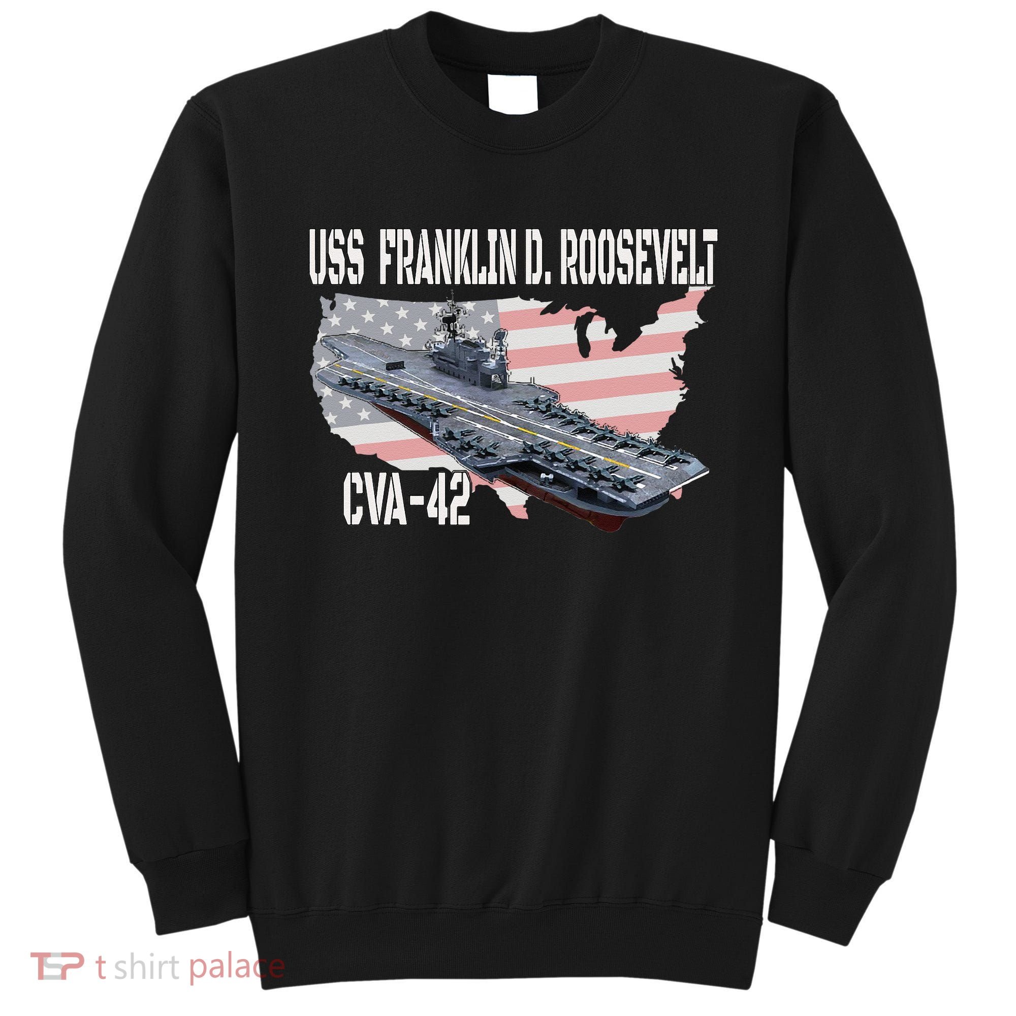 USS Franklin D. Roosevelt CVA 42 Aircraft Carrier Veterans Sweatshirt