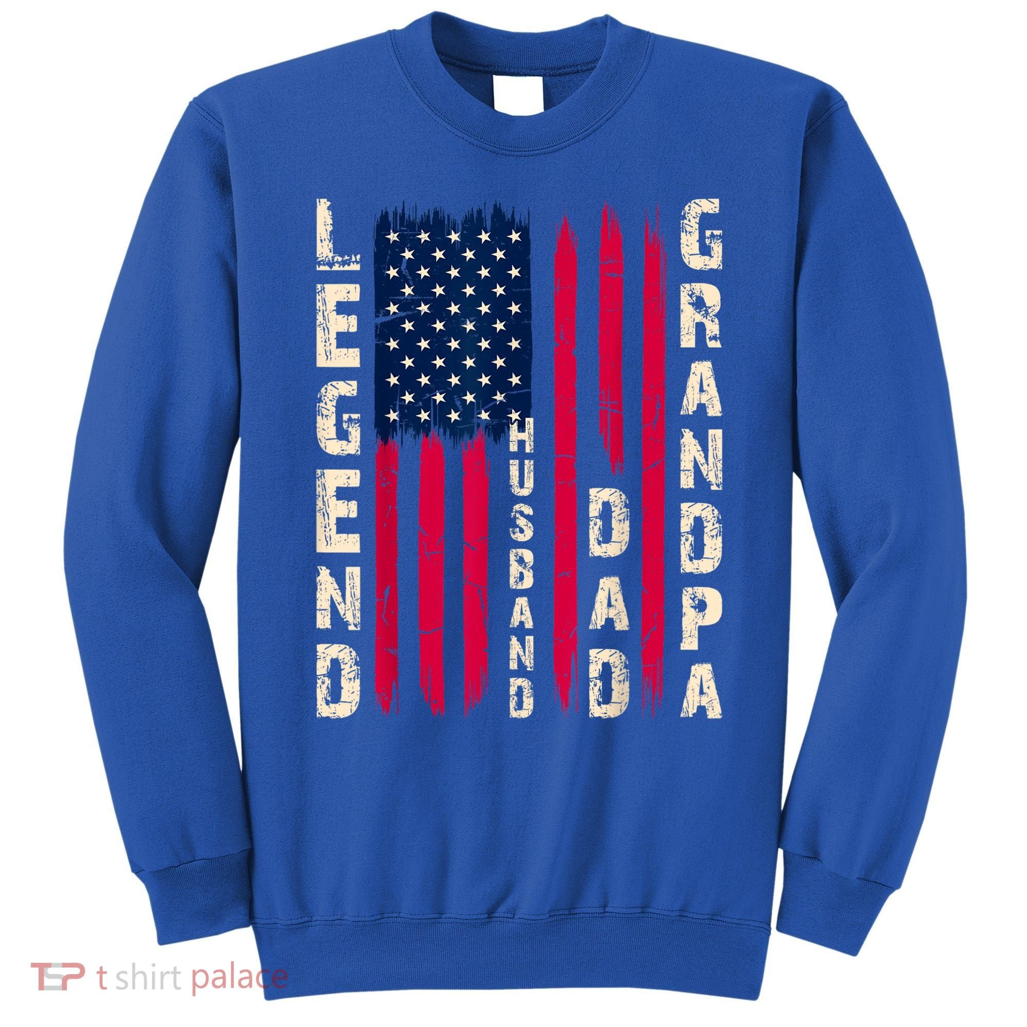 USA Flag Father's Day Dad The Legend Husband Dad Grandpa Sweatshirt