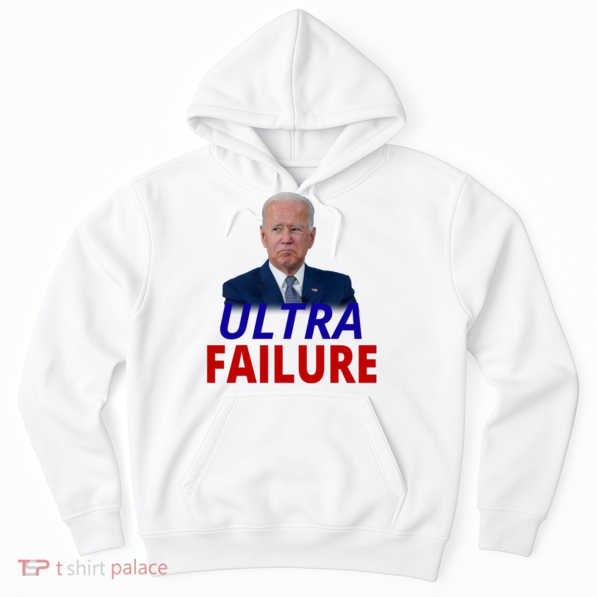 Ultra Failure Funny Anti Joe Biden Hoodie
