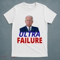 Ultra Failure Funny Anti Joe Biden T-Shirt thumb 5