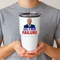 Ultra Failure Funny Anti Joe Biden Tumbler thumb 2