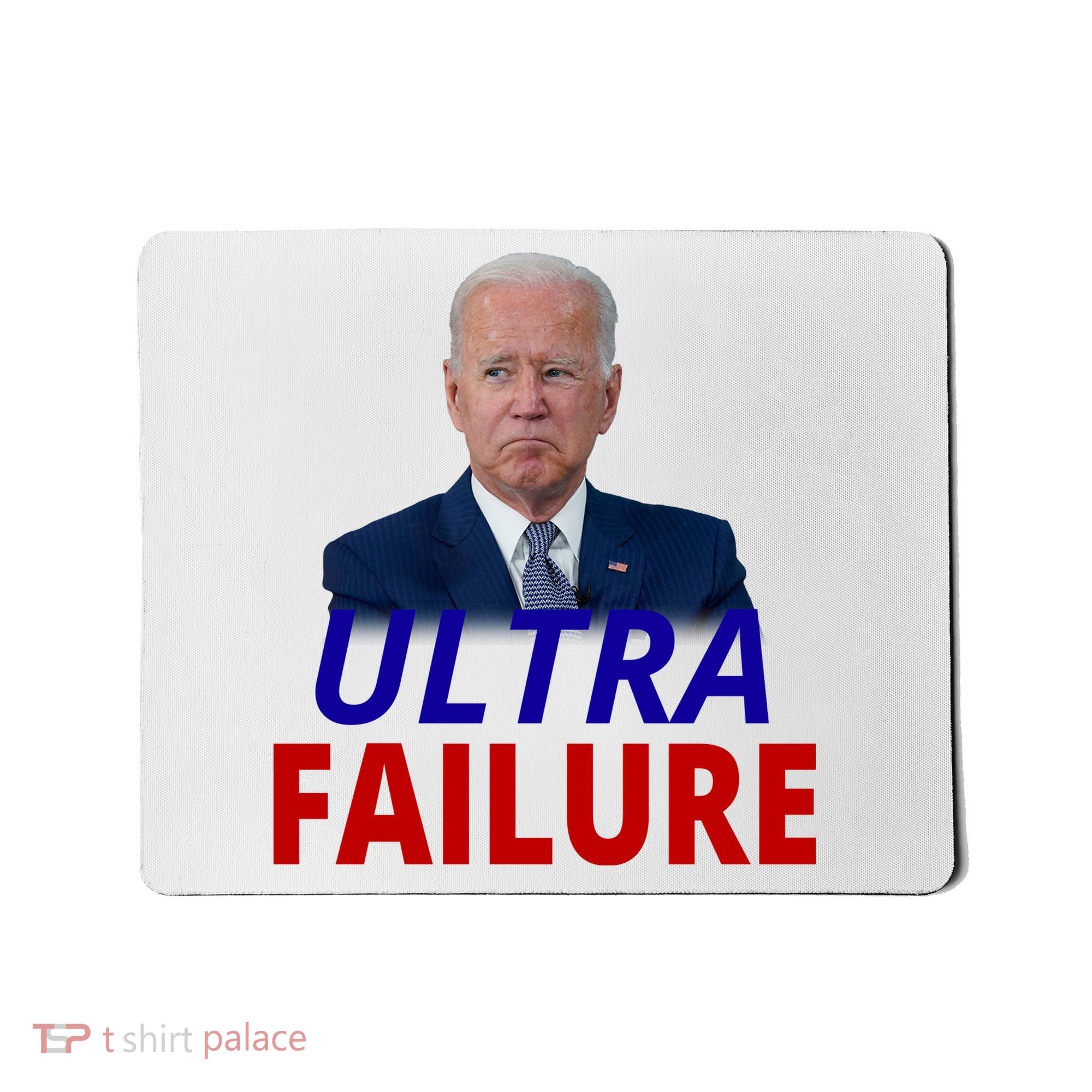 Ultra Failure Funny Anti Joe Biden Mousepad