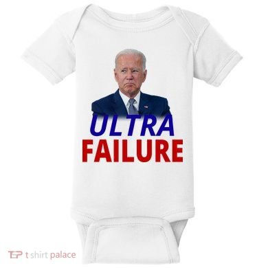 Ultra Failure Funny Anti Joe Biden Baby Bodysuit
