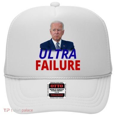 Ultra Failure Funny Anti Joe Biden Hat