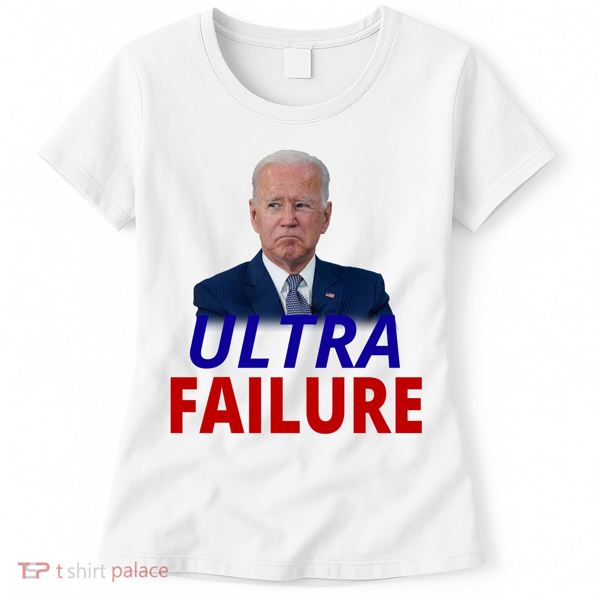 Ultra Failure Funny Anti Joe Biden Women's T-Shirt