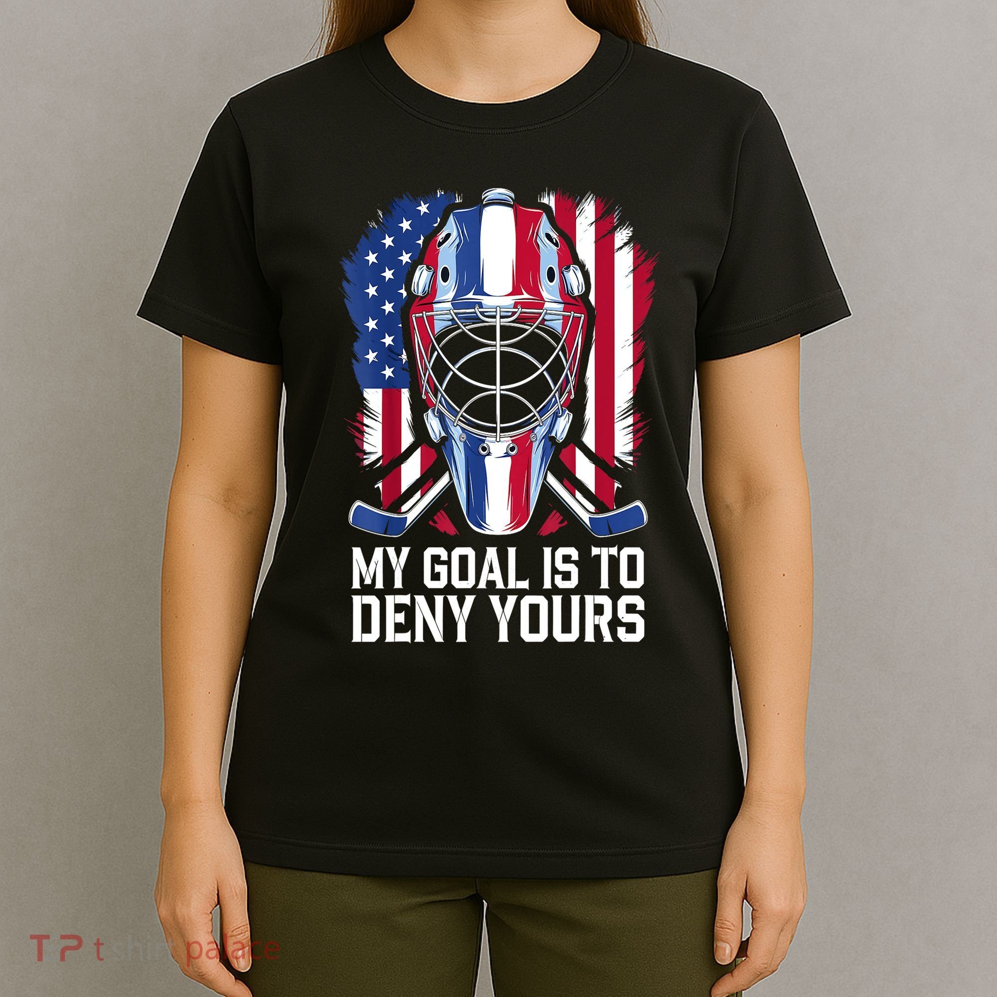 Us Flag Goalie My Goal Is To Deny Yours Ice Hockey Goalkeeper Gift T-Shirt