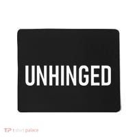 Unhinged Funny Jokes Sarcastic Mousepad thumb 0