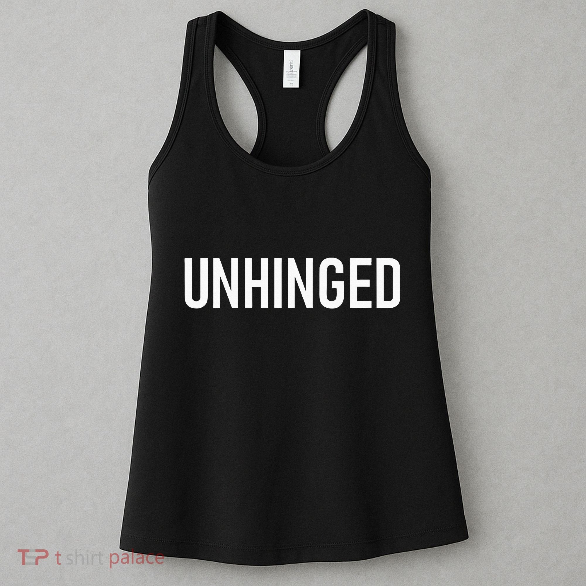 Unhinged Funny Jokes Sarcastic Women's Tank Top