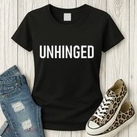 Unhinged Funny Jokes Sarcastic Women's T-Shirt thumb 3