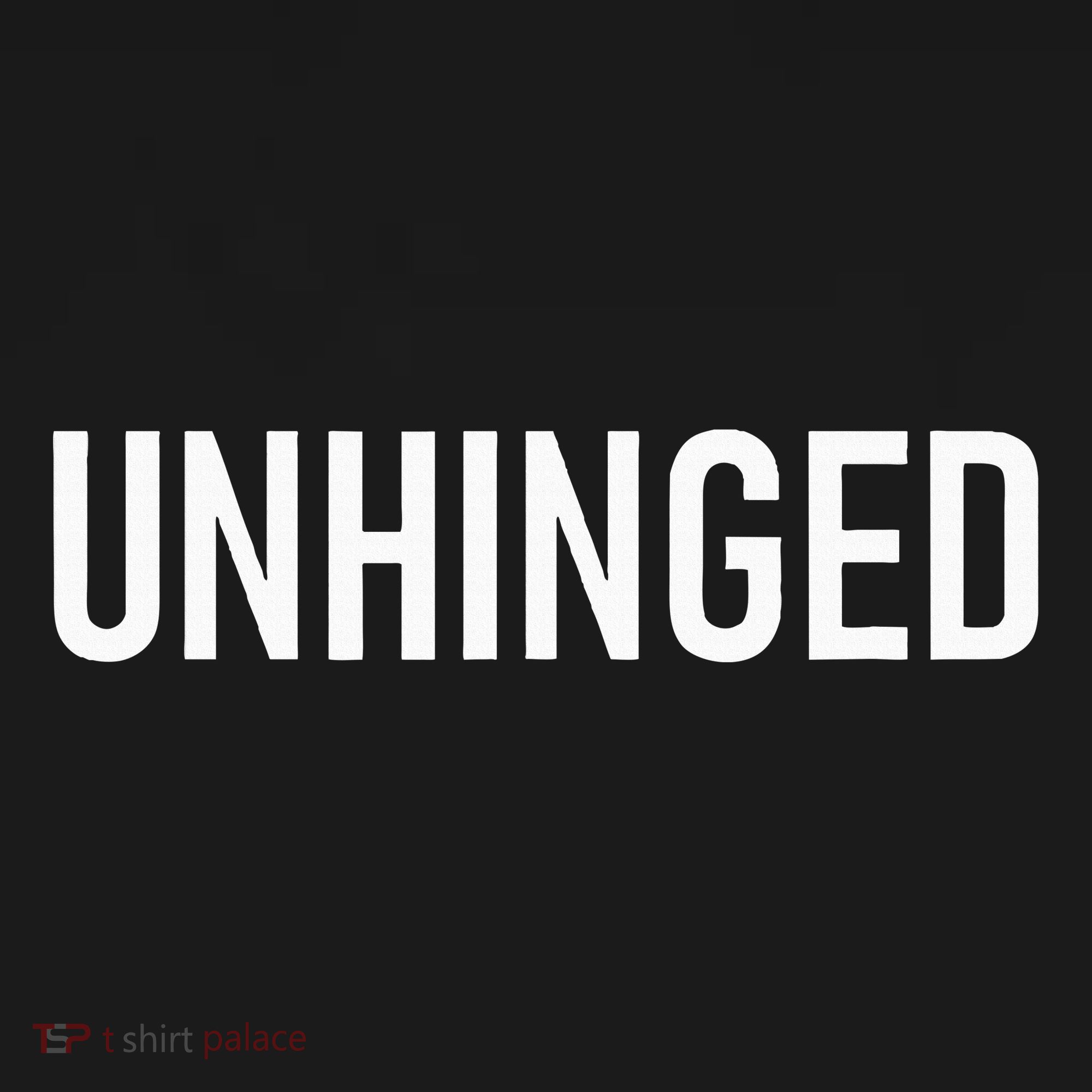 Unhinged Funny Jokes Sarcastic Women's T-Shirt