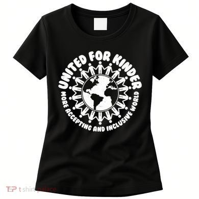 United For Kinder More Accepting And Inclusive World Be Kind Women's T-Shirt