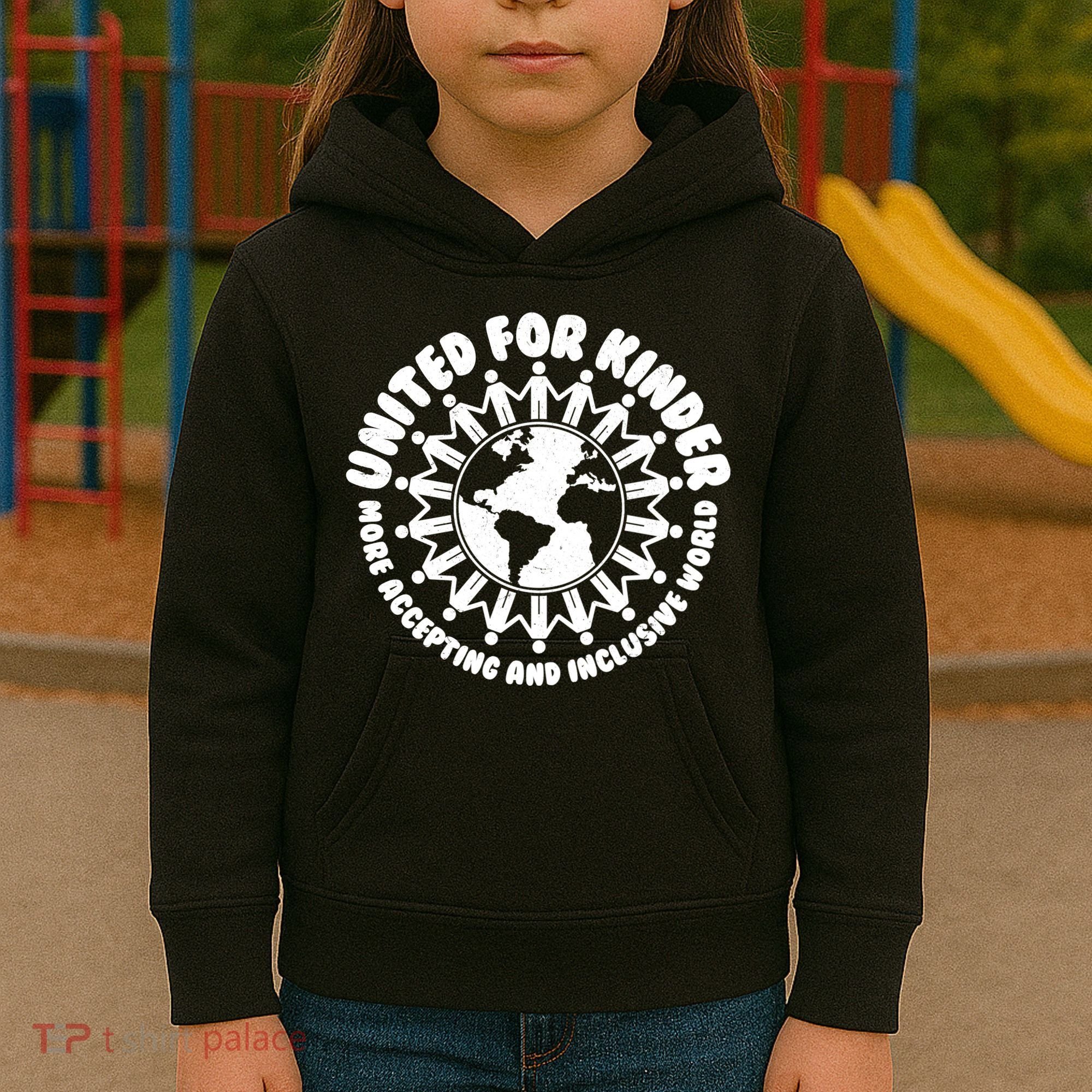 United For Kinder More Accepting And Inclusive World Be Kind Kids Hoodie