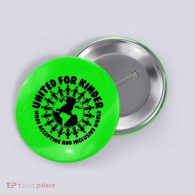United For Kinder More Accepting And Inclusive World Be Kind Button
