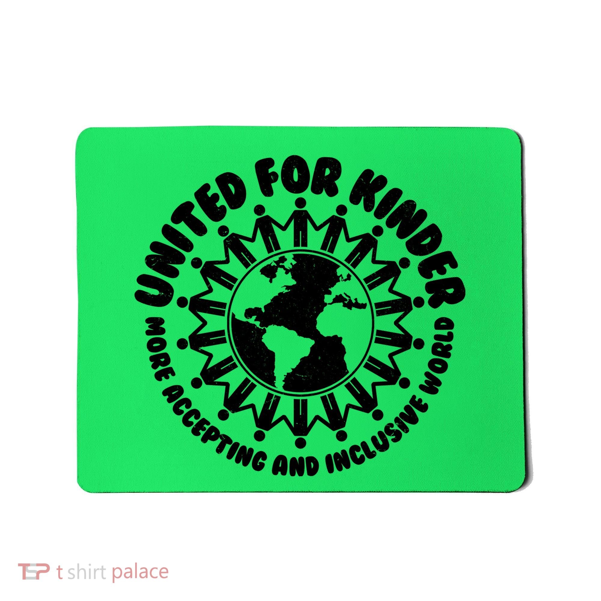 United For Kinder More Accepting And Inclusive World Be Kind Mousepad