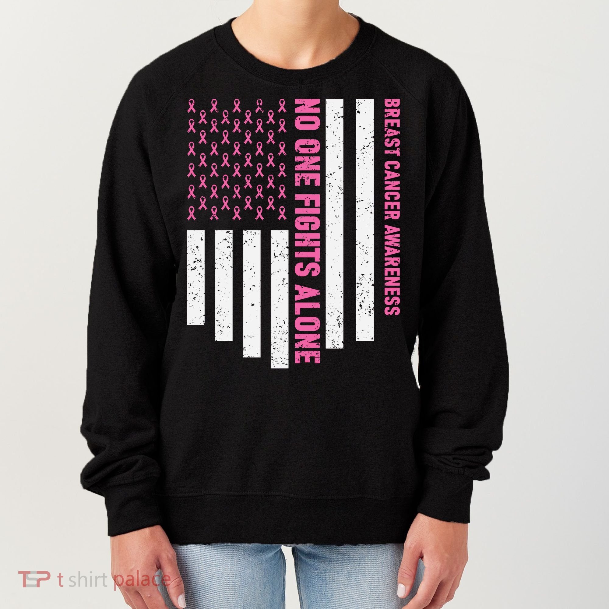 USA Flag No One Fight Alone Breast Caner Awareness Women's Sweatshirt