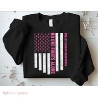 USA Flag No One Fight Alone Breast Caner Awareness Sweatshirt thumb 2