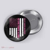 USA Flag No One Fight Alone Breast Caner Awareness Button thumb 0