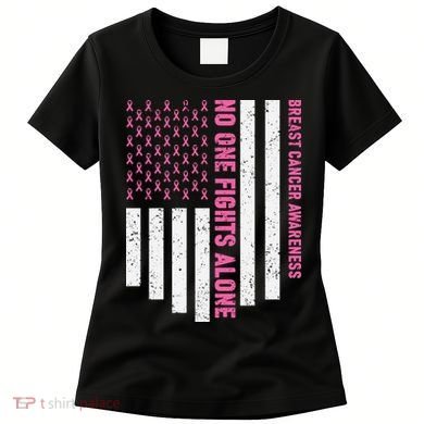 USA Flag No One Fight Alone Breast Caner Awareness Women's T-Shirt